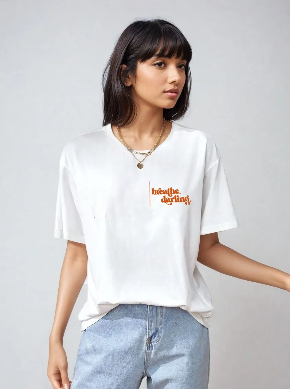 Breathe Darling- Oversized White Women Cotton Tshirt