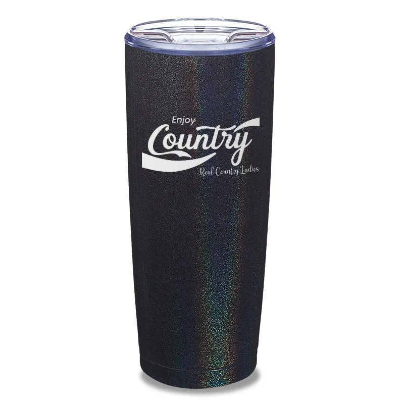 Enjoy Country Laser Etched Tumbler