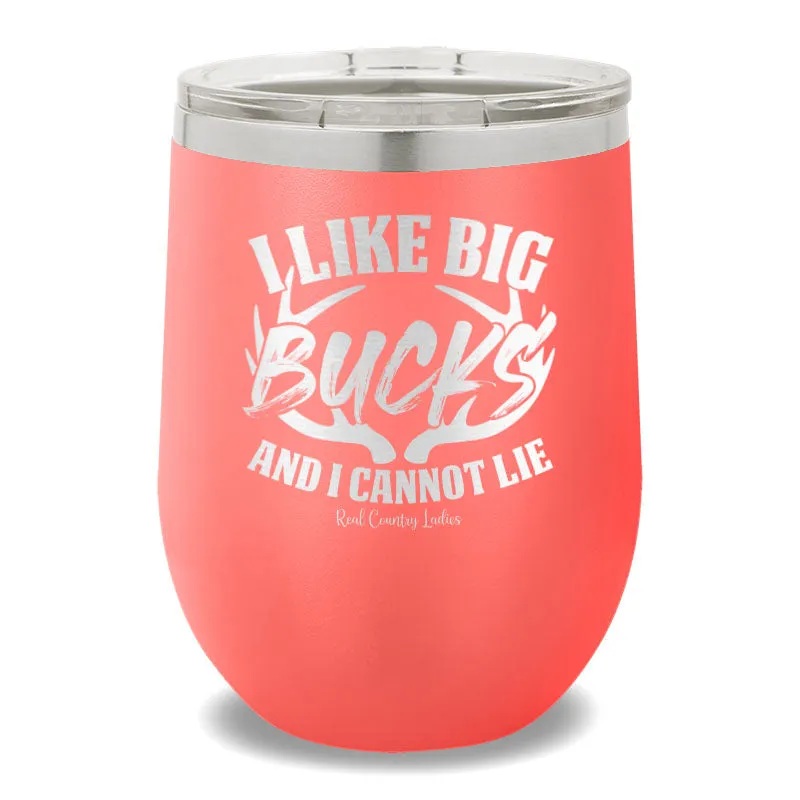 I Like Big Bucks 12oz Stemless Wine Cup