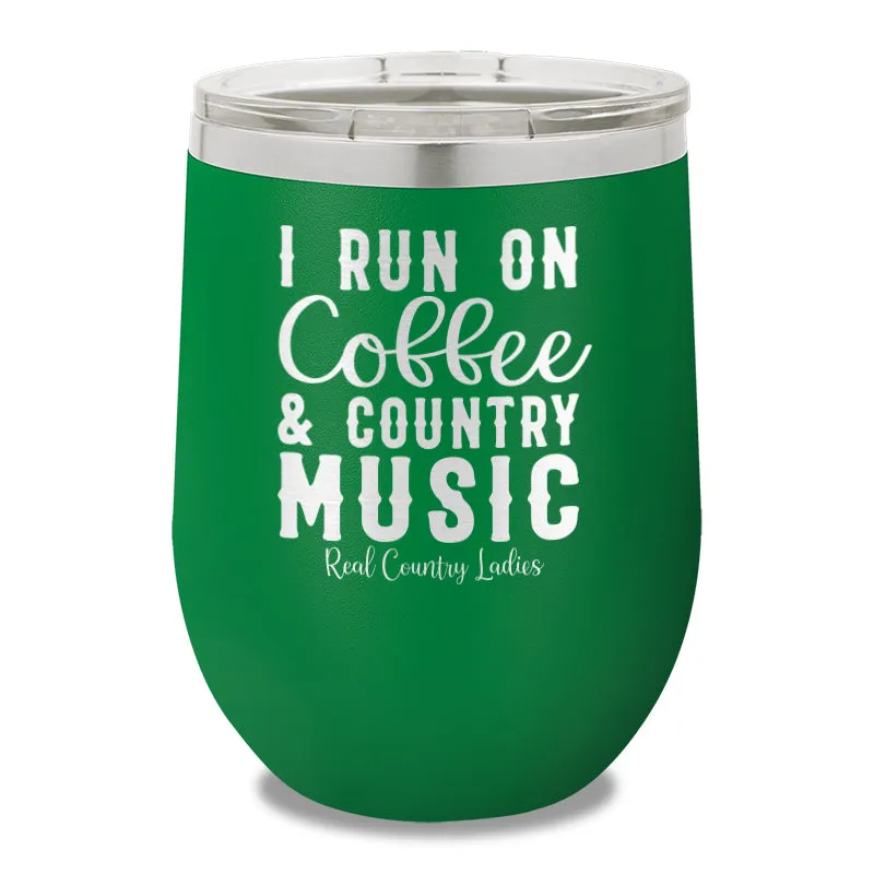 I Run On Coffee And Country Music 12oz Stemless Wine Cup