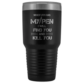 VET TECH - MY PEN JOKE 30 oz Vacuum Tumbler